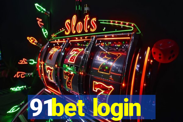 91bet login